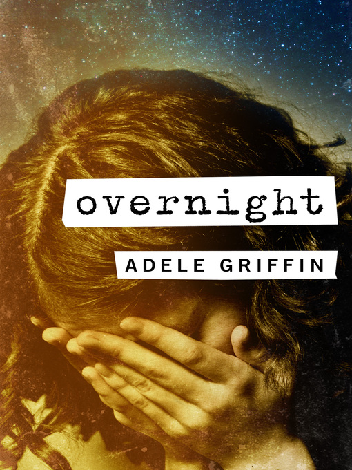 Title details for Overnight by Adele Griffin - Available
